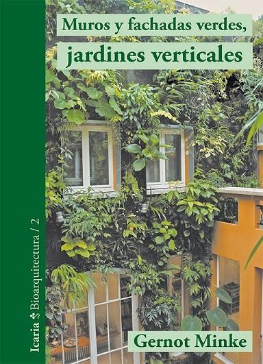 MUROS Y FACHADAS VERDES, JARDINES VERTICALES | 9788498885859 | MINKE, GERNOT