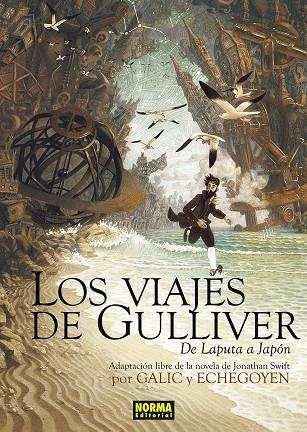 LOS VIAJES DE GULLIVER. DE LAPUTA A JAPON | 9788467971729 | GALIC/ECHEGOYEN/JONATHAN SWIFT