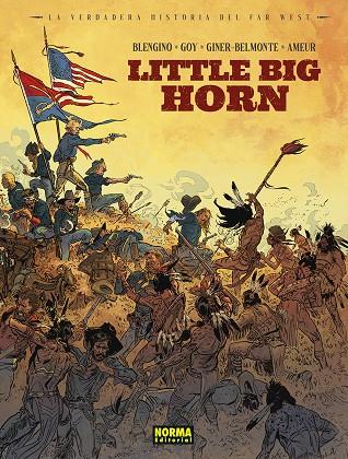 LA VERDADERA HISTORIA DEL FAR WEST: LITTLE BIG HORN | 9788467973631 | AMEUR/BLENGINO/GOY/GINER/BELMONTE