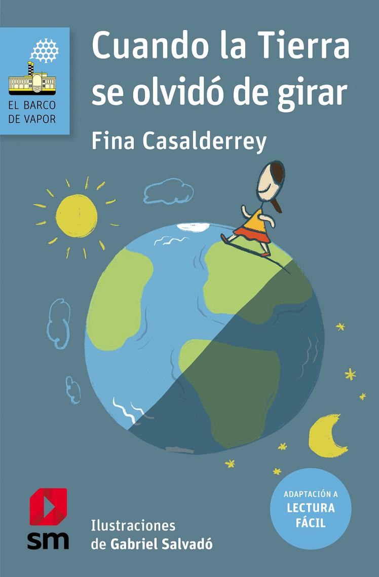 CUANDO LA TIERRA SE OLVIDÓ DE GIRAR (LECTURA FÁCIL) | 9788411827157 | CASALDERREY, FINA