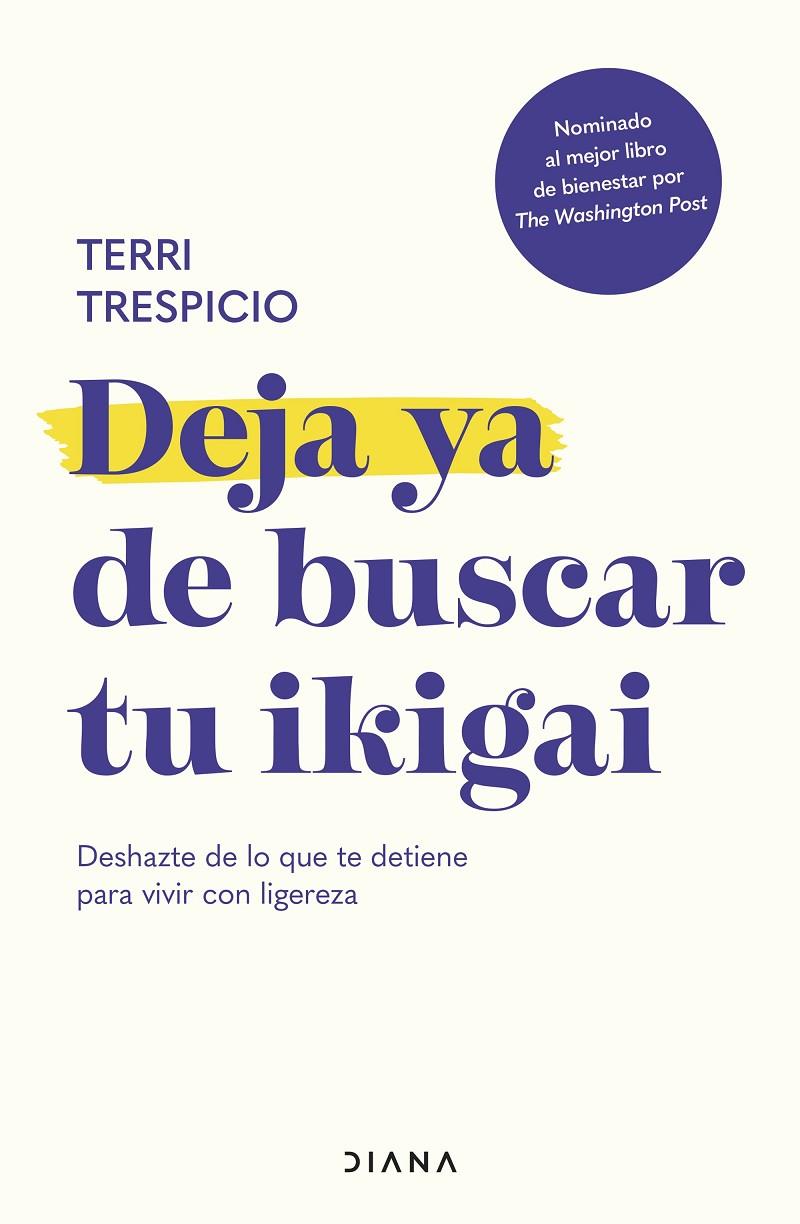 DEJA YA DE BUSCAR TU IKIGAI | 9788411191609 | TRESPICIO, TERRI