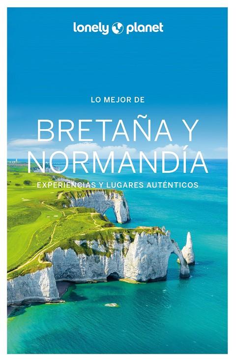 LO MEJOR DE BRETAÑA Y NORMANDÍA 1 | 9788408287247 | CORBEL, CHRISTOPHE/DEROUARD, HUGUES/SENART, SOPHIE/DELABROY, CAROLINE/LANNOY, JULIEN/LAJAURIE, ERIC/