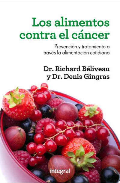 LOS ALIMENTOS CONTRA EL CÁNCER | 9788415541448 | GINGRAS , DENIS/BELIVEAU , RICHARD