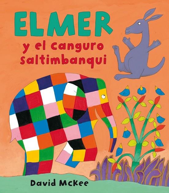 ELMER Y EL CANGURO SALTIMBANQUI (ELMER. PRIMERAS LECTURAS) | 9788448825355 | MCKEE, DAVID