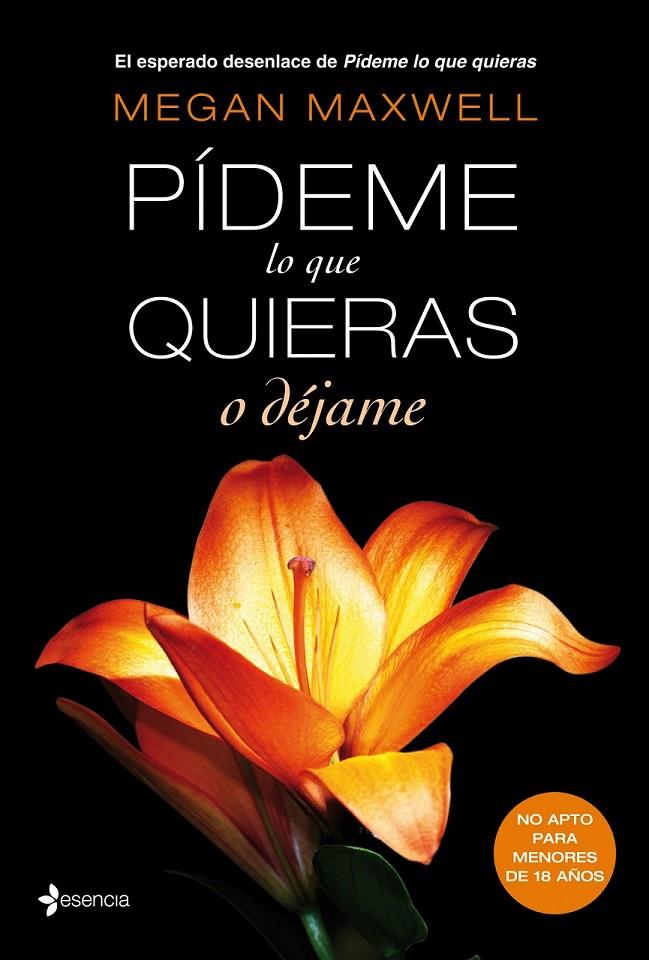 PÍDEME LO QUE QUIERAS O DÉJAME | 9788408118282 | MEGAN MAXWELL