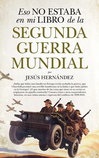 ESO NO ESTABA EN MI LIBRO DE LA SEGUNDA GUERRA MUNDIAL | 9788417044756 | HERNÁNDEZ MARTÍNEZ, JESÚS