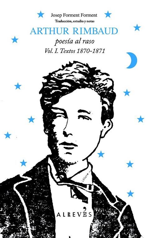 ARTHUR RIMBAUD, POESÍA AL RASO. TEXTOS 1870-1871 | 9788415098300 | FORMENT. JOSEP