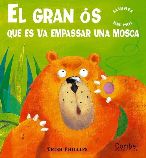 EL GRAN ÓS QUE ES VA EMPASSAR UNA MOSCA | 9788498251968 | PHILIPS, TRISH