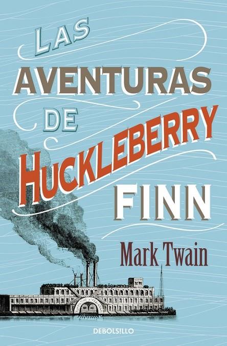 LAS AVENTURAS DE HUCKLEBERRY FINN | 9788490325506 | TWAIN,MARK