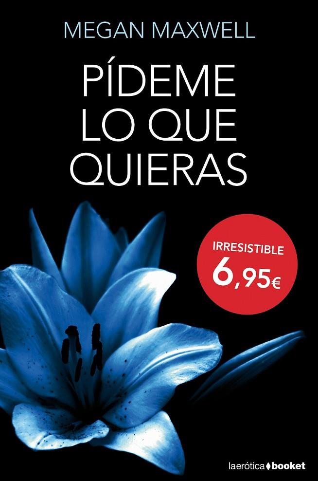 PÍDEME LO QUE QUIERAS | 9788408127321 | MEGAN MAXWELL