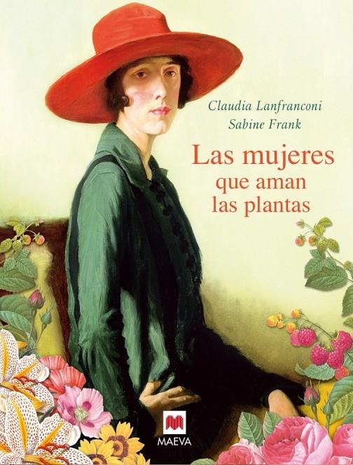 LAS MUJERES QUE AMAN LAS PLANTAS | 9788496748972 | CLAUDIA LANFRANCONI Y SABINE FRANK