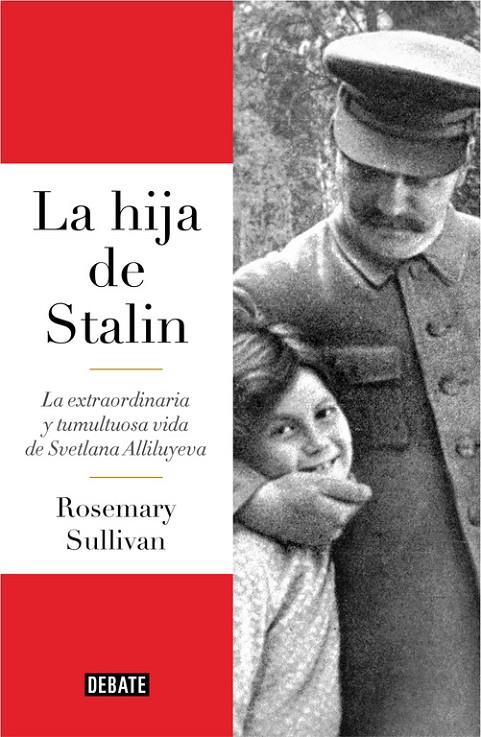 LA HIJA DE STALIN | 9788499927596 | ROSEMARY SULLIVAN