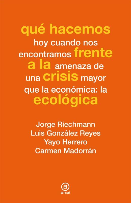 QUÉ HACEMOS FRENTE A LA CRISIS ECOLÓGICA | 9788446037347 | VARIOS AUTORES