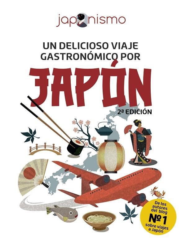 JAPONISMO. UN DELICIOSO VIAJE GASTRONÓMICO POR JAPÓN | 9788491587286 | RODRÍGUEZ GÓMEZ, LUIS ANTONIO/TOMÀS AVELLANA, LAURA