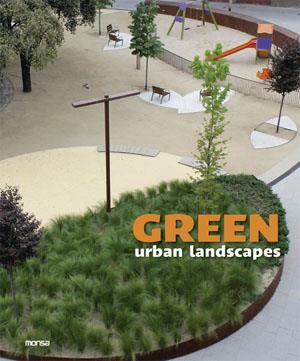 GREEN URBAN LANDSCAPES | 9788415223825 | INSTITUTO MONSA DE EDICIONES S.A.