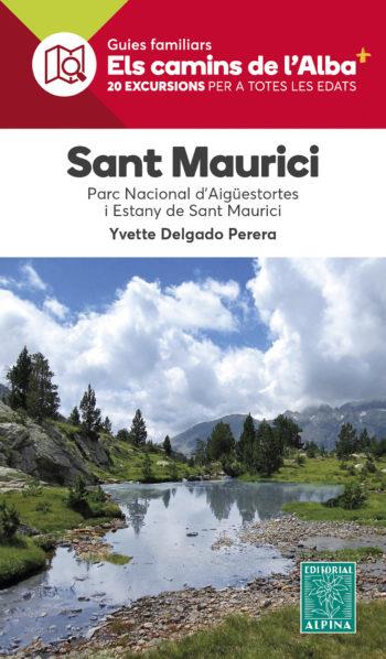 SANT MAURICI -ELS CAMINS DE L'ALBA ALPINA | 9788480908801