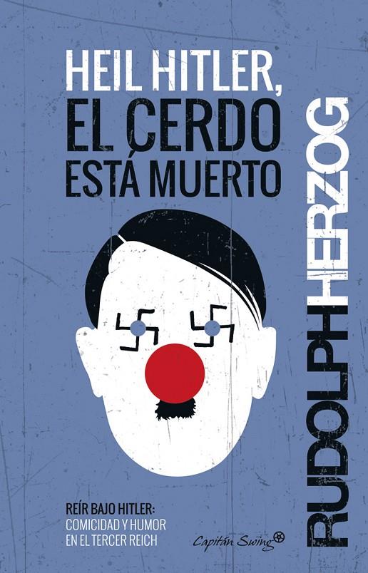 HITLER EL CERDO ESTA MUERTO | 9788494221378