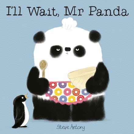 I'LL WAIT MR PANDA | 9781444916676 | ANTONY, STEVE