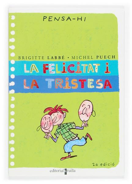 C-PH.LA FELICITAT I LA TRISTESA | 9788466106337 | LABBÉ, BRIGITTE/PUECH, MICHEL