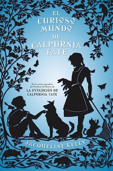 EL CURIOSO MUNDO DE CALPURNIA TATE | 9788499186368 | KELLY, JACQUELLINE