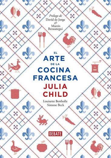 EL ARTE DE LA COCINA FRANCESA | 9788499922973 | CHILD,JULIA/BERTHOLLE,LOUISETTE/BECK,SIM