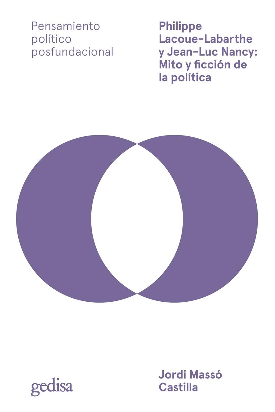 PHILIPPE LACOUE-LABARTHE Y JEAN-LUC NANCY: MITO Y FICCIÓN DE LA POLÍTICA | 9788419406767 | MASSÓ CASTILLA, JORDI