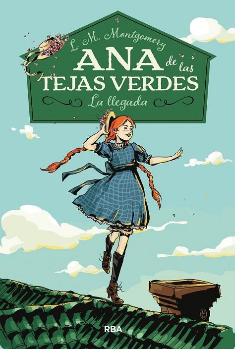 ANA DE LAS TEJAS VERDES 1. LA LLEGADA | 9788427211667 | MONTGOMERY , LUCY MAUD