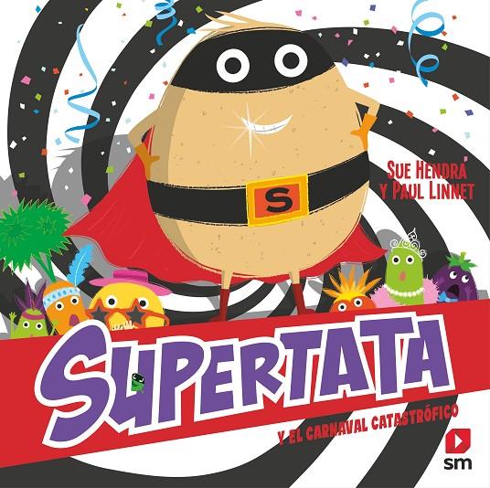 SUPERTATA Y EL CARNAVAL CATASTROFICO | 9788411208611 | HENDRA, SUE/LINNET, PAUL