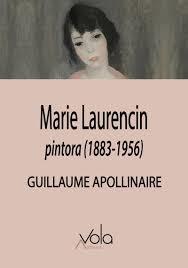 MARIE LAURENCIN, PINTORA (1883-1956) | 9788412913712 | APOLLINAIRE, GUILLAUME