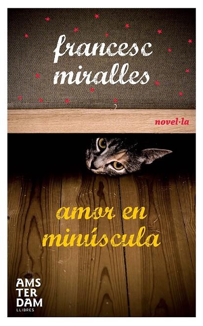 AMOR EN MINÚSCULA | 9788493718343 | MIRALLES CONTIJOCH, FRANCESC