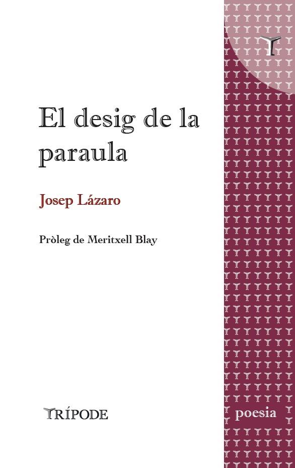 EL DESIG DE LA PARAULA | 9788412920833 | LÁZARO, JOSEP