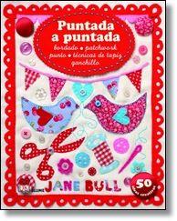 PUNTADA A PUNTADA | 9788498016901 | BULL, JANE