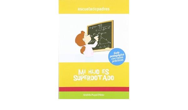 MI HIJO ES SUPERDOTADO | 9788498961737 | PUYOL PEREZ, ANDRES