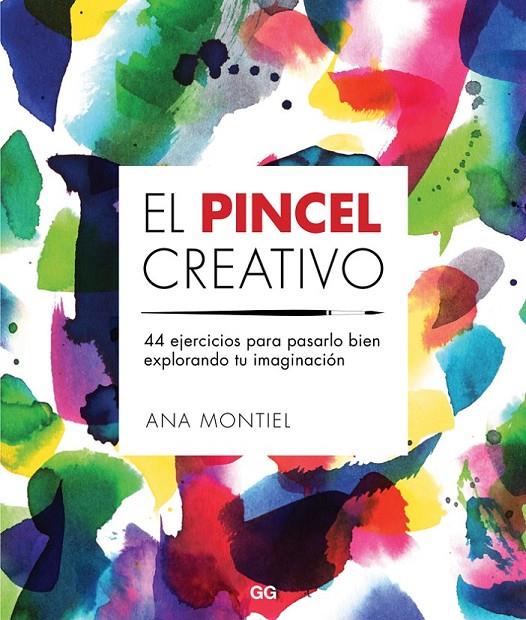 EL PINCEL CREATIVO | 9788425229442 | MONTIEL, ANA