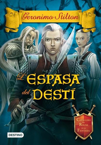 L'ESPASA DEL DESTÍ | 9788490573303 | GERONIMO STILTON