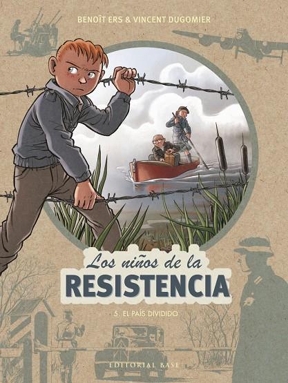 LOS NIÑOS DE LA RESISTENCIA: 5. EL PAÍS DIVIDIDO | 9788417760571 | ERS, BENOÎT/DUGOMIER, VINCENT