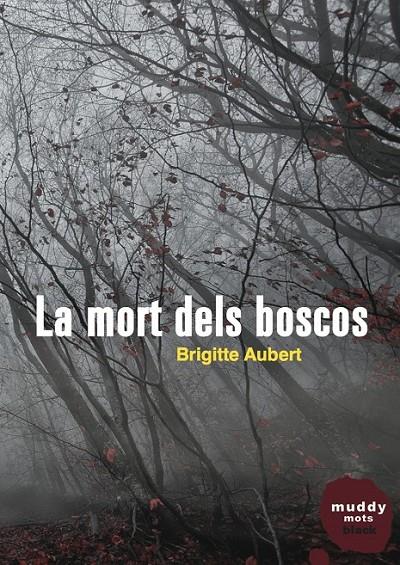 LA MORT DELS BOSCOS | 9788494307386 | AUBERT, BRIGITTE