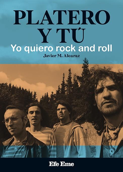 PLATERO Y TÚ. YO QUIERO ROCK AND ROLL | 9788495749734 | ALCARAZ, JAVIER M.