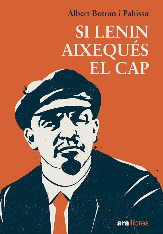 SI LENIN AIXEQUÉS EL CAP | 9788411731027 | BOTRAN PAHISSA, ALBERT