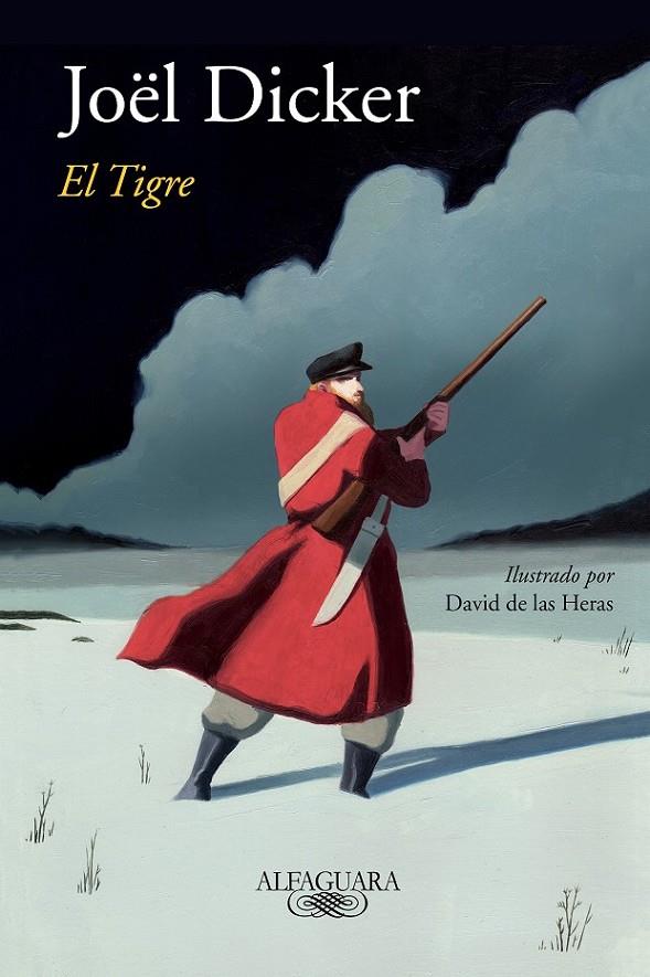 EL TIGRE (EDICIÓN ILUSTRADA) | 9788420431741 | JOËL DICKER