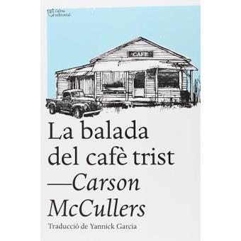 LA BALADA DEL CAFÈ TRIST | 9788494348181 | MCCULLERS, CARSON