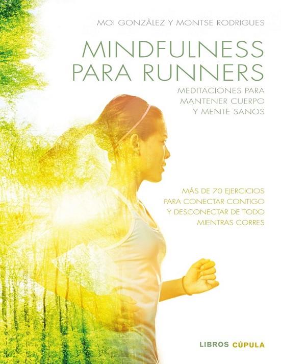 MINDFULNESS PARA RUNNERS | 9788448022457 | J. MOISÈS GONZÀLEZ MARTÍNEZ/MONTSE RODRIGUES FÍGOLS