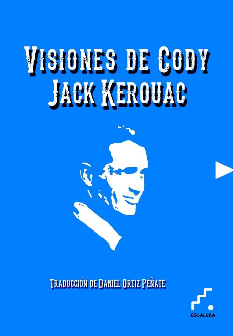 VISIONES DE CODY | 9788494057335 | JACK, KEROUAC