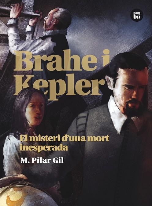 BRAHE I KEPLER. EL MISTERI D'UNA MORT INESPERADA | 9788483431511 | GIL, M. PILAR