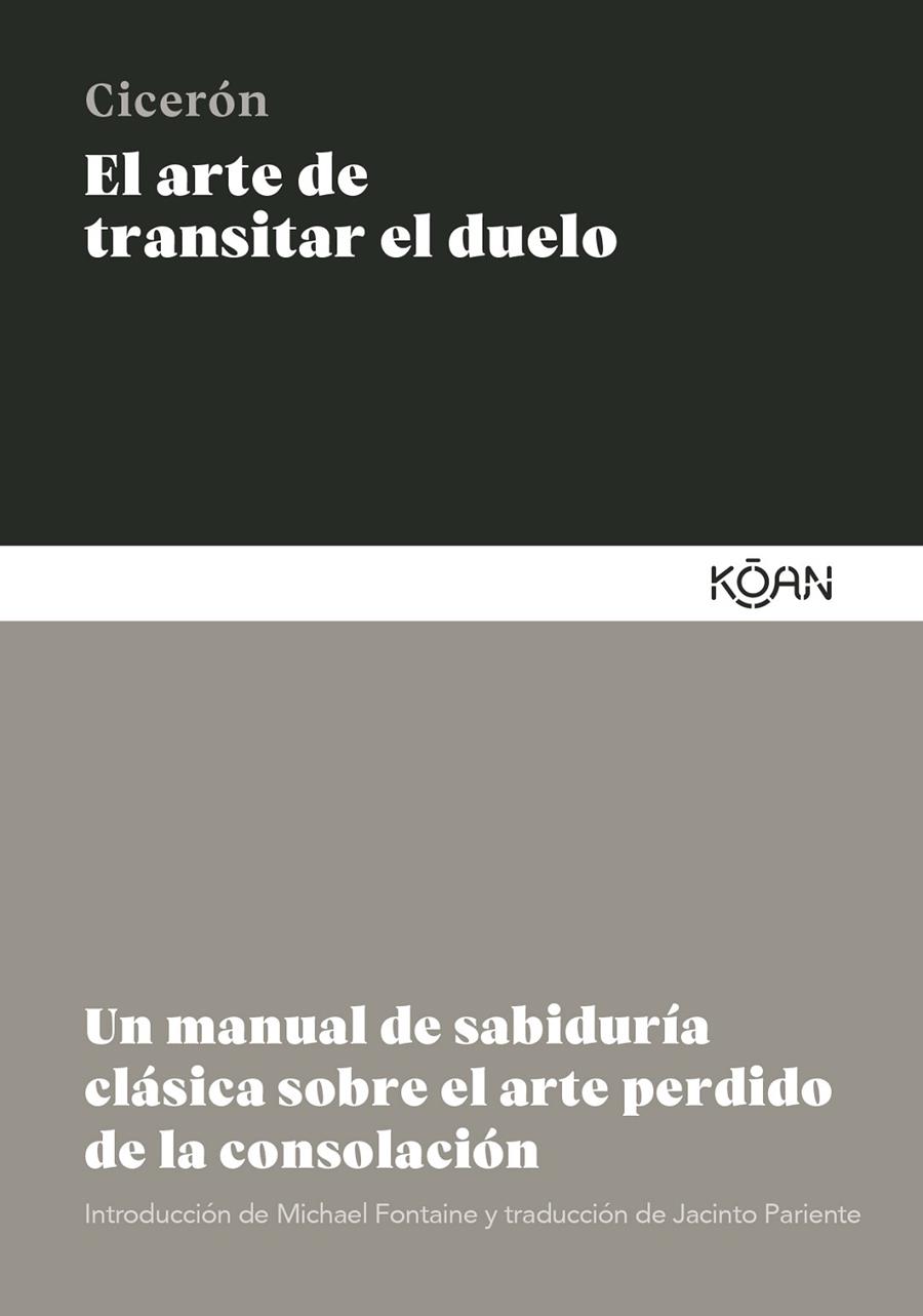 EL ARTE DE TRANSITAR EL DUELO | 9788410358133 | CICERÓN, MARCO TULIO