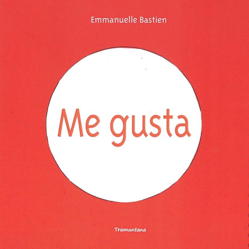 ME GUSTA | 9788416578344 | BASTIEN BASTIEN, EMMANUELLE