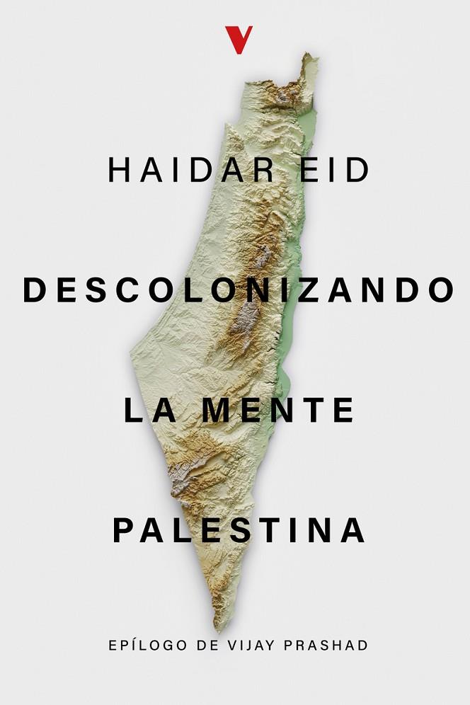 DESCOLONIZANDO LA MENTE PALESTINA | 9788419719713 | EID, HAIDAR