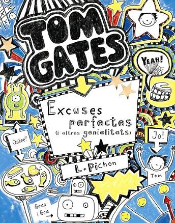 TOM GATES: EXCUSES PERFECTES (I ALTRES GENIALITATS) | 9788499064055 | PICHON, LIZ