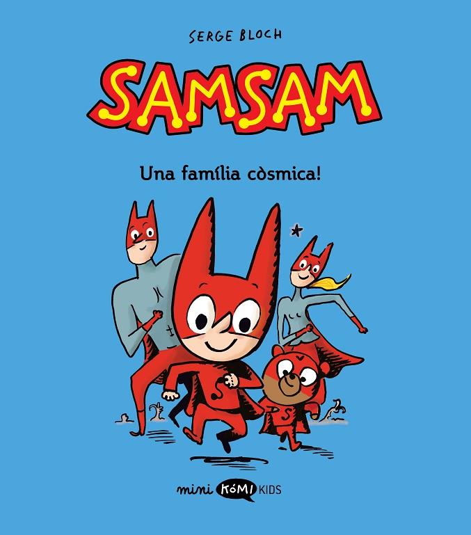 SAMSAM 1. ¡UNA FAMILIA CÒSMICA! | 9788419183453 | BLOCH, SERGE