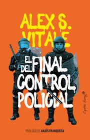 EL FINAL DEL CONTROL POLICIAL | 9788412281859 | VITALE, ALEX S